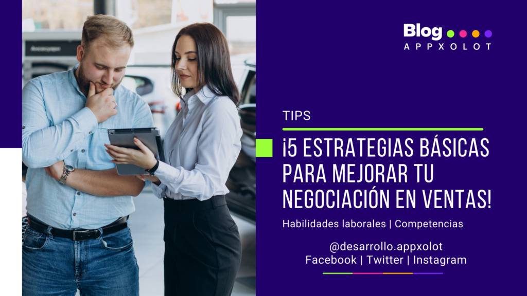 ¡5 estrategias básicas para mejorar tu negociación en ventas!